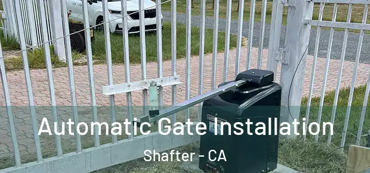 Automatic Gate Installation Shafter - CA