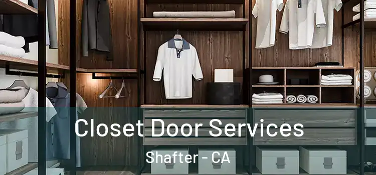  Closet Door Services Shafter - CA