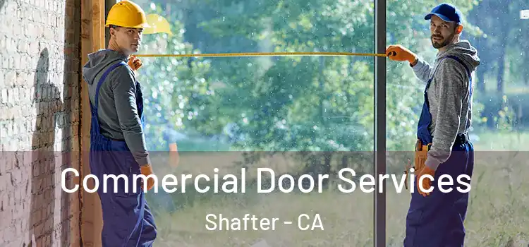  Commercial Door Services Shafter - CA