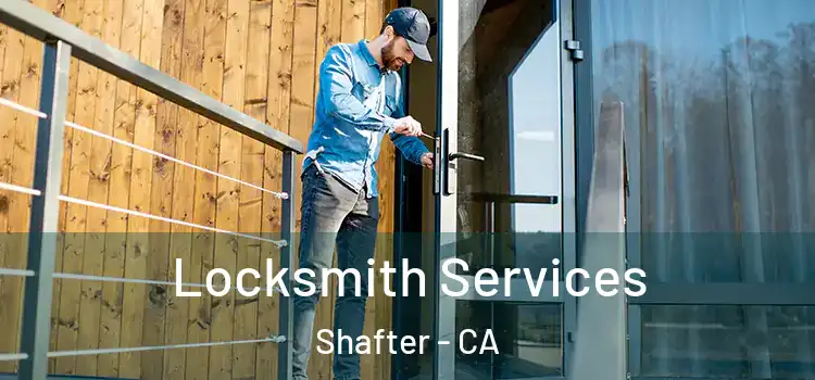  Locksmith Services Shafter - CA