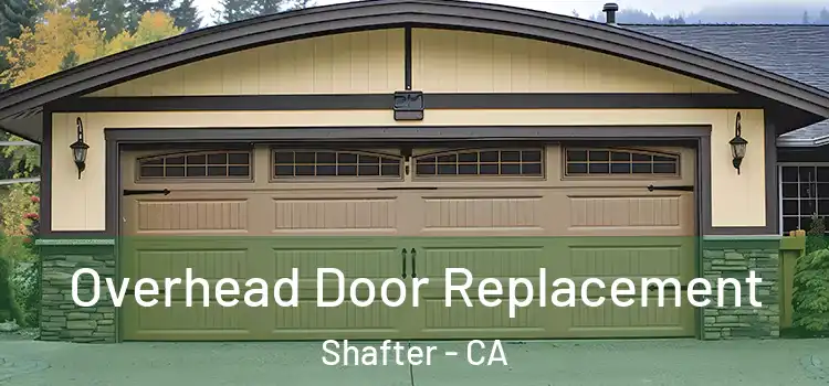  Overhead Door Replacement Shafter - CA