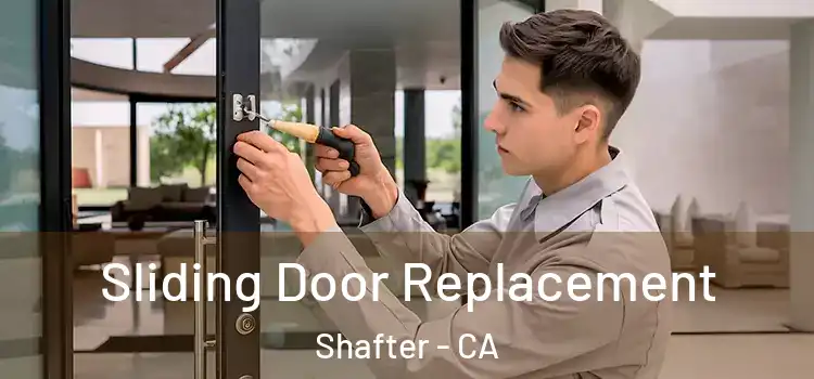  Sliding Door Replacement Shafter - CA