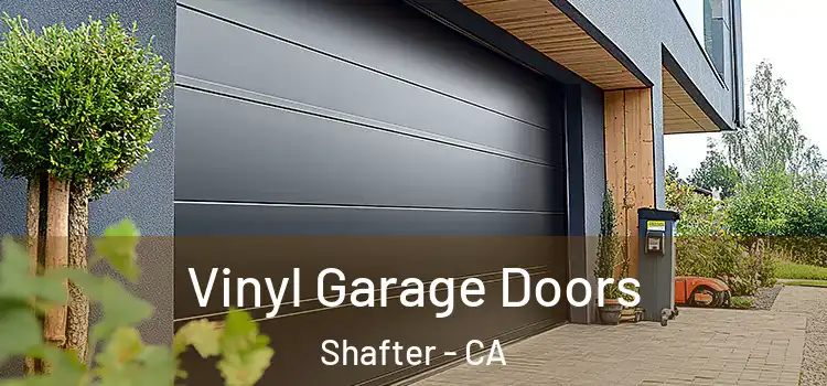  Vinyl Garage Doors Shafter - CA